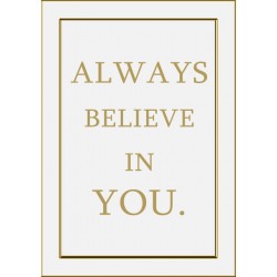 Always Believe in You