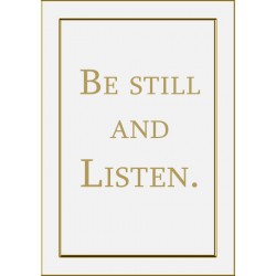 Be Still and Listen